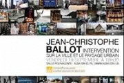 "Intervention sur la ville et le paysage urbain", une conférence de Jean-Christophe Ballot "Intervention sur la ville et le paysage urbain", une conférence de Jean-Christophe Ballot
