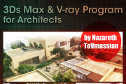 3DsMax & V-ray Program for Architects / by Nazareth ToVmassian 3DsMax & V-ray Program for Architects / by Nazareth ToVmassian