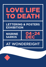 Love life to death - Lettering & Posters Exhibition Love life to death - Lettering & Posters Exhibition