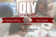 "DIY" Workshop Handicraft by Tina Zerbé "DIY" Workshop Handicraft by Tina Zerbé