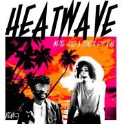 ◄ HEATWAVE ► ◄ HEATWAVE ►