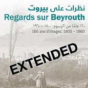 Exhibition | Regards sur Beyrouth: 160 ans d’images 1800-1960 at Sursock Museum Exhibition | Regards sur Beyrouth: 160 ans d’images 1800-1960 at Sursock Museum