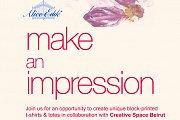 "MAKE AN IMPRESSION" - Alice Eddé in collaboration with Creative Space Beirut "MAKE AN IMPRESSION" - Alice Eddé in collaboration with Creative Space Beirut