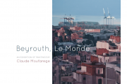 Beyrouth, Le Monde: A Painting Exhibition by Claude Moufarege Beyrouth, Le Monde: A Painting Exhibition by Claude Moufarege
