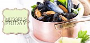 Mussels Friday - Moules Frites Friday Special Mussels Friday - Moules Frites Friday Special