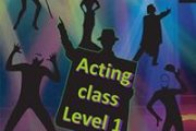 Acting Class Level 1 Acting Class Level 1