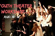 Youth Theater Workshop Ages 15-18 Youth Theater Workshop Ages 15-18