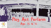 Play, Act, Perform Play, Act, Perform