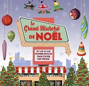 Le Grand Marché de Noël Le Grand Marché de Noël