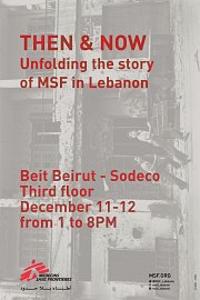 Then & Now: Unfolding the story of MSF in Lebanon Then & Now: Unfolding the story of MSF in Lebanon