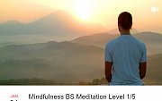 Mindfulness BS Meditation Level 1/5 Mindfulness BS Meditation Level 1/5