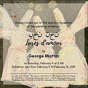 Ivres d'amour | Solo Exhibition by George Mattar Ivres d'amour | Solo Exhibition by George Mattar