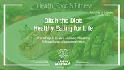 Ditch the Diet: Healthy Eating for Life - Workshop at I Have Learned Academy Ditch the Diet: Healthy Eating for Life - Workshop at I Have Learned Academy