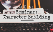 Seminar: Character Building with FADE IN: Seminar: Character Building with FADE IN: