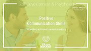 Positive Communication Skills Workshop - I Have Learned Academy Positive Communication Skills Workshop - I Have Learned Academy