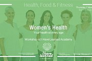 Women's Health at every age - Workshop at I Have Learned Academy Women's Health at every age - Workshop at I Have Learned Academy