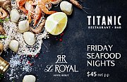 Seafood Night every Friday at Le Royal Hotel Seafood Night every Friday at Le Royal Hotel
