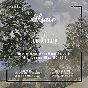 Alsace | Solo Exhibition by Joe Khoury Alsace | Solo Exhibition by Joe Khoury
