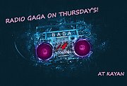 Radio Gaga night at Kayan Radio Gaga night at Kayan