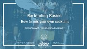Bartending Basics - How to Mix your own Cocktails Workshop by I Have Learned Academy Bartending Basics - How to Mix your own Cocktails Workshop by I Have Learned Academy