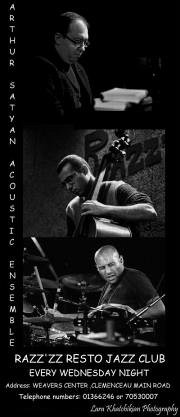 ARTHUR SATYAN ACOUSTIC ENSEMBLE @ RAZZ'zz - EVERY WEDNESDAY ARTHUR SATYAN ACOUSTIC ENSEMBLE @ RAZZ'zz - EVERY WEDNESDAY
