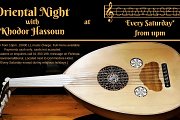 Oriental Night with Khodor Hassoun - Every Saturday! Oriental Night with Khodor Hassoun - Every Saturday!