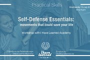 Self-Defense Essentials: movements that could save your life - Workshop at I Have Learned Academy Self-Defense Essentials: movements that could save your life - Workshop at I Have Learned Academy