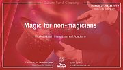Magic for non-magicians Workshop at I Have Learned Academy Magic for non-magicians Workshop at I Have Learned Academy