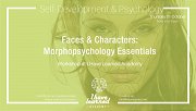 Faces & Characters: Morphopsychology Workshop at I Have Learned Academy Faces & Characters: Morphopsychology Workshop at I Have Learned Academy
