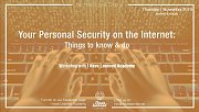 Your Personal Security on the Internet - Workshop at I Have Learned Academy Your Personal Security on the Internet - Workshop at I Have Learned Academy