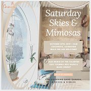 Saturday Skies & Mimosas Saturday Skies & Mimosas